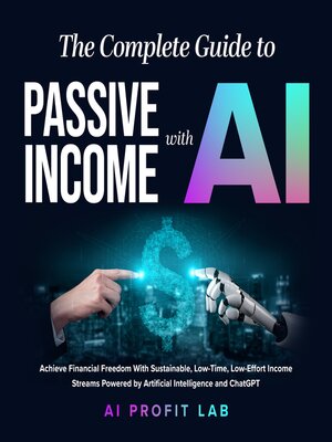 cover image of The Complete Guide to Passive Income with AI